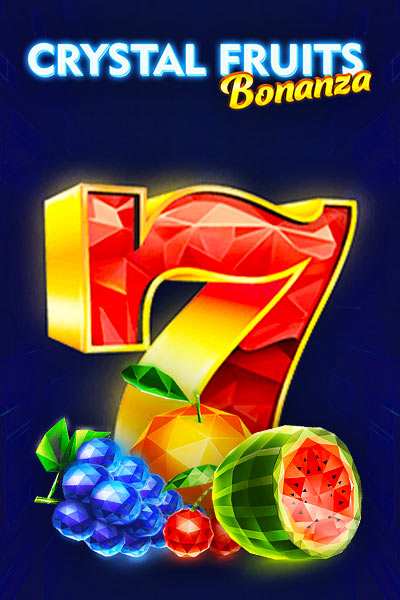 Crystal Fruits Bonanza